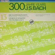 Johann Sebastian Bach - Leopold Stastny , Frans Brüggen , Alice Harnoncourt & Nikolaus Harnoncourt - 6 Die Flötensonaten - The Flute Sonatas - Les Sonatas Pour Flûte