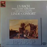 Bach / Linde-Consort - Bauern~Kantate • Kaffee~Kantate