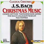 Johann Sebastian Bach , Ludwig Güttler , Thomanerchor , Neues Bachisches Collegium Musicum Leipzig - Christmas Music