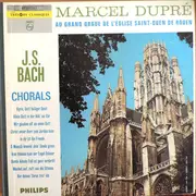 LP - Bach / Marcel Dupré - Au Grand Orgue De L'Eglise Saint-Ouen De Rouen - Chorals - Gatefold
