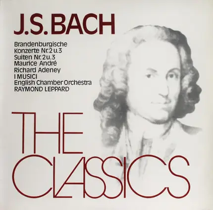 Johann Sebastian Bach - Maurice André , Richard Adeney , I Musici , English Chamber Orchestra , Ray - Brandenburgische Konzerte Nr.2 U. 3; Suiten Nr.2 U. 3