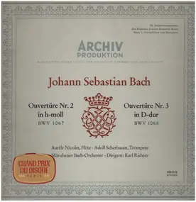 J. S. Bach - Ouvertüre Nr. 2 In H-moll, BWV 1067 / Ouvertüre Nr. 3 In D-dur, BWV 1068