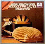 LP - Johann Sebastian Bach - Narciso Yepes - Werke Für Laute
