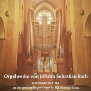 LP - J. S. Bach - Orgelwerke Von Johann Sebastian Bach (Neithard Bethke An Der Großen Rieger-Orgel Im Ratzeburger Dom)