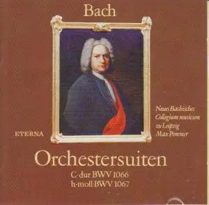 Johann Sebastian Bach - Neues Bachisches Collegium Musicum Leipzig , Max Pommer - Orchestersuiten C-dur BWV 1066 · H-moll BWV 1067