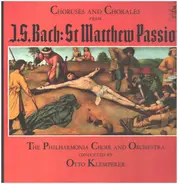 Bach - Choruses And Chorales From St Matthew Passion