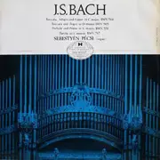 LP - Bach / Pécsi Sebestyén - Toccata, Adagio and Fugue in C major, BWV. 564 / Toccata And Fugue In D Minor BWV 565 / Prelude And Fugue In C Major BWV 531 / Partita In C Minor BWV 767