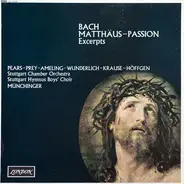 Johann Sebastian Bach - Peter Pears , Hermann Prey , Elly Ameling , Fritz Wunderlich , Tom Krause , - Mätthäus-Passion Excerpts