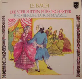 J. S. Bach - Die Vier Suiten Für Orchester