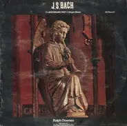 Johann Sebastian Bach - Ralph Downes - Clavierübung Part 3 (Mass Organ)