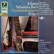 LP - Bach - Cembalokonzerte Folge 1,Konzerte Für Cembalo,Streicher Und Basso Continuo D-moll Bwv 1052,f-moll Bwv 1056,D-Dur Bwv 1054
