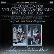 Bach / Siegfried Pank / Isolde Ahlgrimm - Die Sonaten Für Viola Da Gamba Und Cembalo BWV 1027,1028,1029