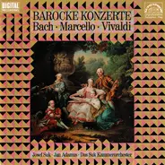 Bach · Vivaldi · Marcello - Barocke Konzerte
