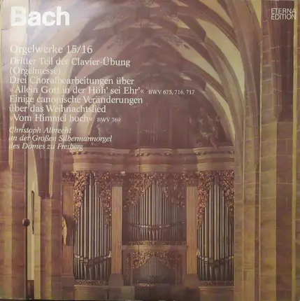 Bach - Dritter Teil der Clavier-Übung (Orgelwerke Auf Silbermannorgeln 15/16)