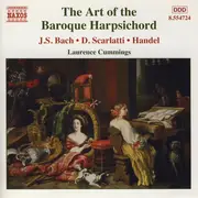 CD - Bach • Scarlatti •  Händel - The Art Of The Baroque Harpsichord