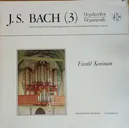 J. S.Bach - Orgelwerken 3