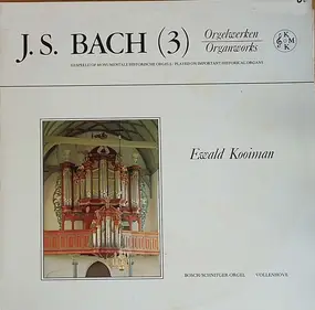 J. S. Bach - Orgelwerken 3