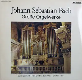 J. S. Bach - Große Orgelwerke