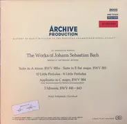 Johann Sebastian Bach − Ralph Kirkpatrick - Suite In A Minor, BWV 818a • Suite In E Flat Major, BWV 819 / 12 Little Preludes • 6 Little Prelude