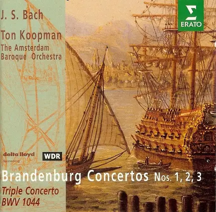 Bach - Brandenburg Concertos Nos. 1, 2 , 3; Triple Concerto BWV 1044