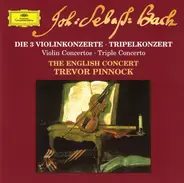 Bach - Die 3 Violinkonzerte · Tripelkonzert
