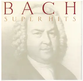 J. S. Bach - Super Hits