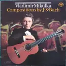 LP - Johann Sebastian Bach , Vladimír Mikulka - Compositions By J'S' Bach