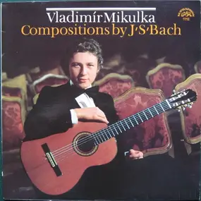 J. S. Bach - Compositions By J'S' Bach