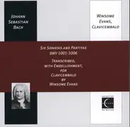 Johann Sebastian Bach , Winsome Evans - Six Sonatas And Partitas BWV 1001-1006