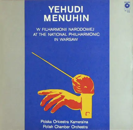 Johann Sebastian Bach , Wolfgang Amadeus Mozart , Sir Edward Elgar , Béla Bartók - Yehudi Menuhin - Yehudi Menuhin At The National Philharmonic In Warsaw