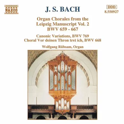 Bach / Wolfgang Rübsam - Organ Chorales From The Leipzig Manuscript, Vol. 2