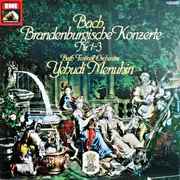 LP - Bach / Yehudi Menuhin, Bath Festival Orch. - Brandenburgische Konzerte Nr. 1-3