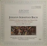 LP - Bach - 'Gleich Wie Der Regen Und Schnee Vom Himmel Fällt' - 'Nun Komm, Der Heiden Heiland' - Kantaten BWV  18 Und 62 - Gatefold