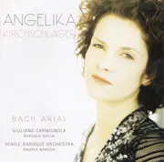 CD - Johann Sebastian Bach , Angelika Kirchschlager , Giuliano Carmignola , Venice Baroque Orchestra , A - Arias
