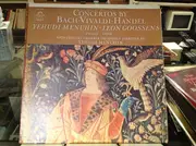LP - Johann Sebastian Bach , Antonio Vivaldi , Georg Friedrich Händel - Concertos By Bach, Vivaldi, Händel