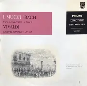 10'' - Bach / Vivaldi - I Musici (Violinkonzert A-Moll / Doppelkonzert Op. 3,8)