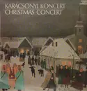 LP - Johann Sebastian Bach , Arcangelo Corelli , Franz Liszt - Karacsonyi Koncert / Christmas Concert