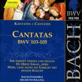 J. S. Bach - Cantatas BWV 103-105