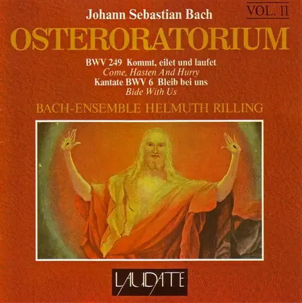 Bach - Osteroratorium (BWV 249 Kommt, Eilet Und Laufet, Kantate BWV 6 Bleib Bei Uns)