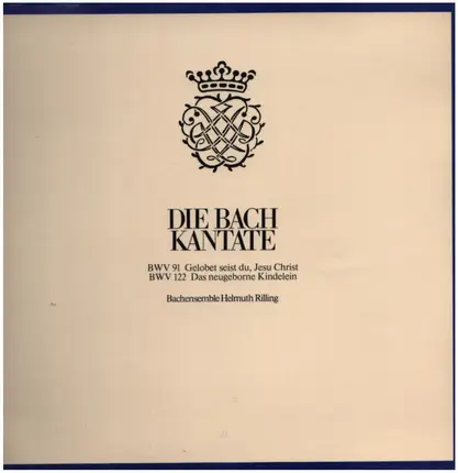 Johann Sebastian Bach , Bach-Ensemble , Helmuth Rilling , Bachcollegium Stuttgart - Die Bach Kantate: BWV 91 / BWV 122