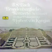 Johann Sebastian Bach , Berliner Philharmoniker , Herbert Von Karajan - Brandenburgische Konzerte 4‧5‧6