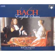 Johann Sebastian Bach , Bob van Asperen - English Suites