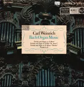 LP - Johann Sebastian Bach , Carl Weinrich - Bach Organ Music