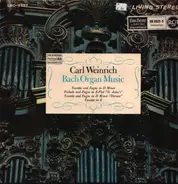 Bach / Carl Weinrich - Bach Organ Music