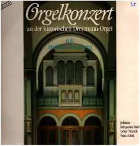 J. S. Bach - Orgelkonzerte an der historischen Dreymann-Orgel