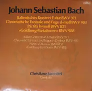 Johann Sebastian Bach , Christiane Jaccottet - Italienisches Konzert F-Dur BWV 971 / Chromatische Fantasie Und Fuge In D-moll BWV 903 / Partita H-