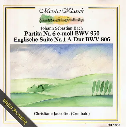 Bach - Partita Nr. 6 e-moll BWV 930, Englische Suite Nr. 1 A-Dur BWV 806