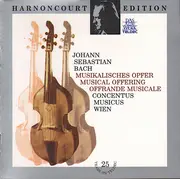 CD - Johann Sebastian Bach , Concentus Musicus Wien - Musikalisches Opfer  - Musical Offering - Offrande Musicale