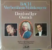 Bach - Vier Berühmte Violinkonzerte: In A-moll - E-dur - D-moll - Doppelkonzert D-moll