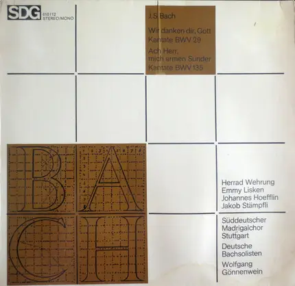 Johann Sebastian Bach , Der Süddeutsche Madrigalchor , Deutsche Bachsolisten , Wolfgang Gönnenwein - Wir Danken Dir, Gott, Kantate BWV 29; Ach Herr, Mich Armen Sünder, Kantate BWV 135